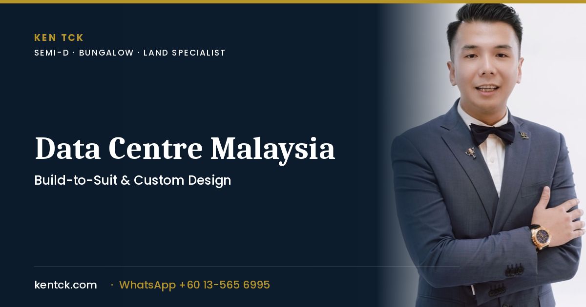 Data Centre Malaysia — Ken Tck Data centre land in Malaysia
