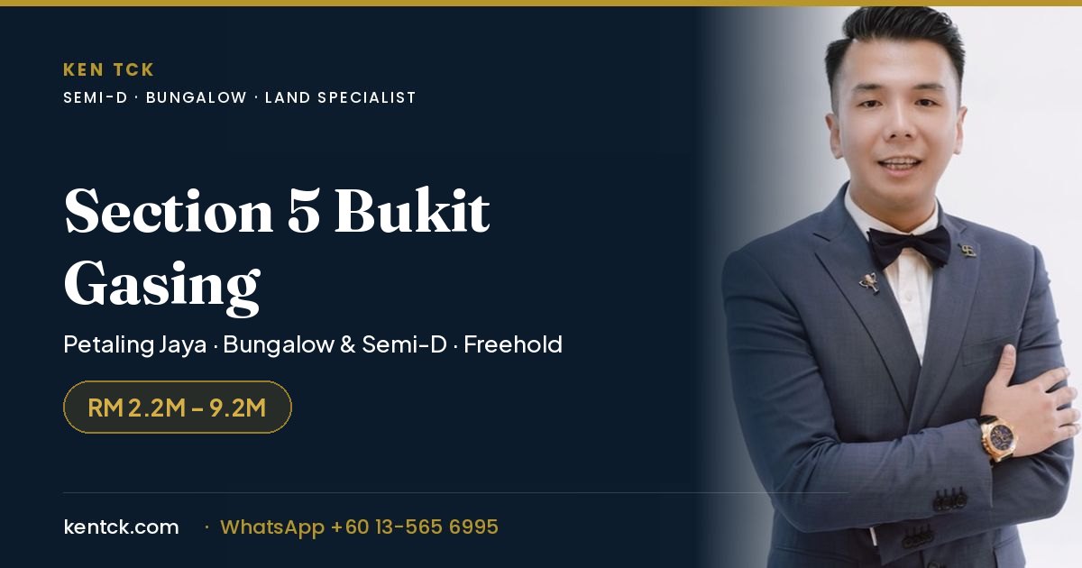 Petaling Jaya Section 5 Bukit Gasing Petaling Jaya Section 5 Bukit Gasing — Klang Valley landed areas